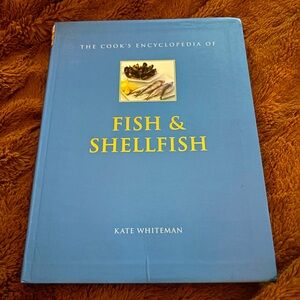 The Cook’s Encyclopedia of Fish & Shellfish Cookbook